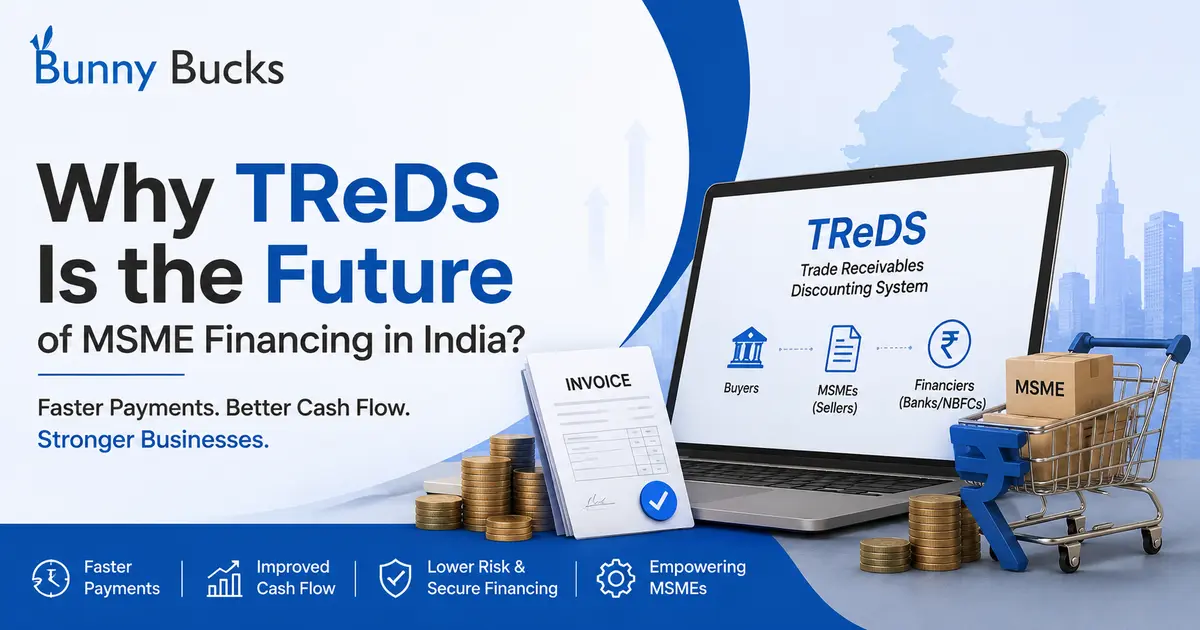 TReDS Platform India: The Future of MSME Financing | Bunny Bucks